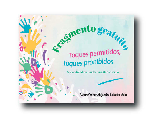 Fragmento gratuito: Toques permitidos, toques prohibidos: Aprendiendo a cuidar nuestro cuerpo