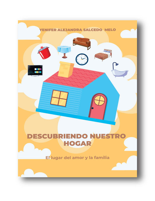 Descubriendo nuestro hogar: El lugar del amor y la familia